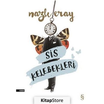 Sis Kelebekleri - Nazlı Eray