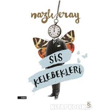 Sis Kelebekleri - Nazlı Eray