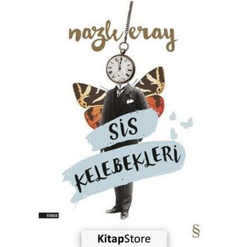 Sis Kelebekleri - Nazlı Eray