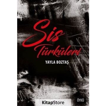 Sis Türküleri / Yayla Boztaş