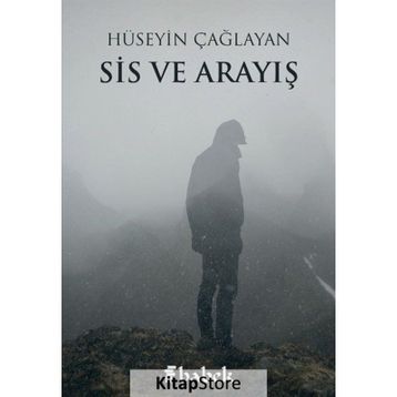 Sis ve Arayış - Hüseyin Çağlayan