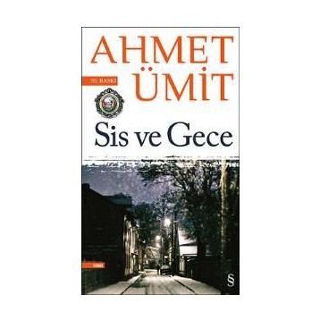Sis ve Gece - Ahmet Ümit