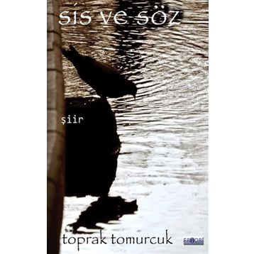 Sis ve Söz Toprak Tomurcuk
