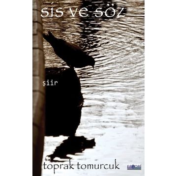 Sis ve Söz Toprak Tomurcuk