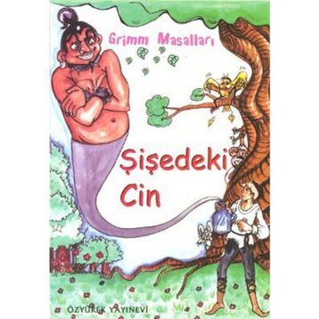 ŞIŞEDEKI CIN - JACOB GRIMM;WILHELM GRIMM