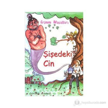 ŞIŞEDEKI CIN - JACOB GRIMM;WILHELM GRIMM