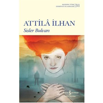 Sisler Bulvarı - Atilla İlhan - İş Bankası Kültür Yayınları