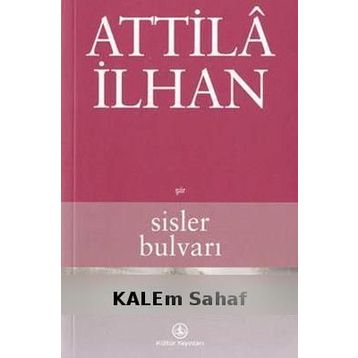 SISLER BULVARI - ATTILÂ İLHAN