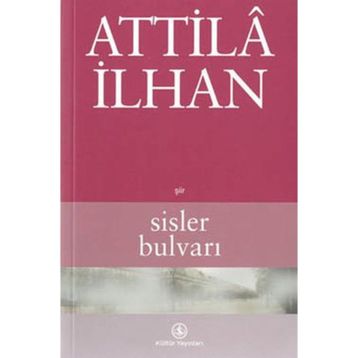 SISLER BULVARI - ATTILÂ İLHAN