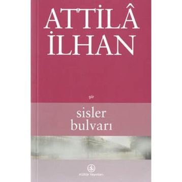 SISLER BULVARI - ATTILÂ İLHAN