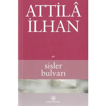 Sisler Bulvarı - Attila İlhan