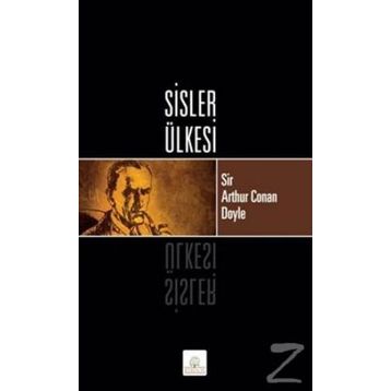 SISLER ÜLKESİ - ARTHUR CONAN DOYLE