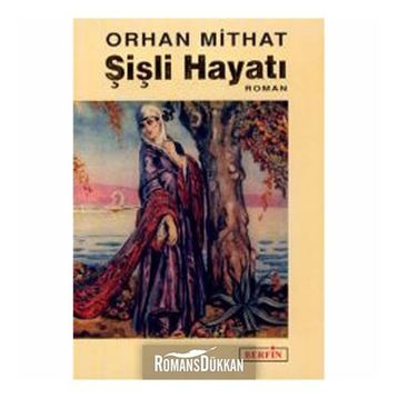 ŞİŞLİ HAYATI - ORHAN MITHAT