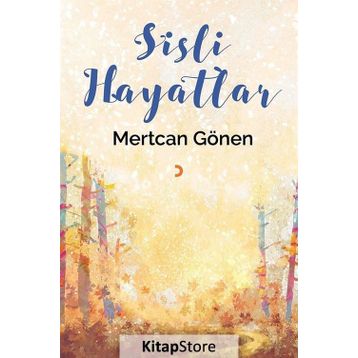 Sisli Hayatlar - Mertcan Gönen