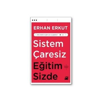 Sistem Çaresiz Eğitim Sizde