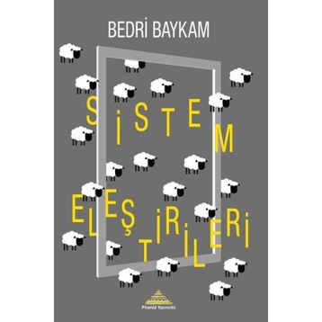 Sistem Eleştirileri - Bedri Baykam