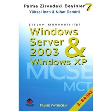 SISTEM MÜHENDİSLİĞİ WINDOWS SERVER 2003 & WINDOWS XP ZIRVEDEKI BEYINLER 7 - NIHAT DEMIRLI, YÜKSEL İNAN