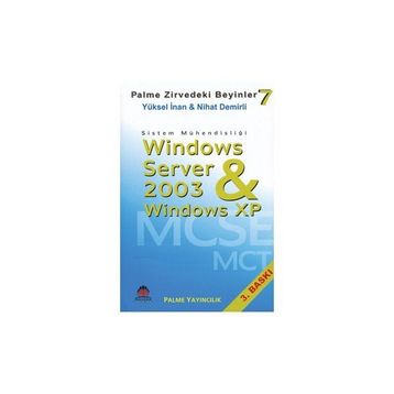 SISTEM MÜHENDİSLİĞİ WINDOWS SERVER 2003 & WINDOWS XP ZIRVEDEKI BEYINLER 7 - NIHAT DEMIRLI, YÜKSEL İNAN