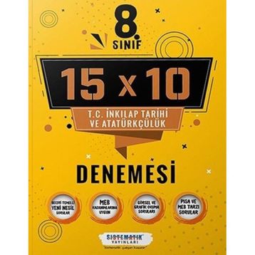 Sistematik Yayınları 8. Sınıf T.C. İnkılap Tarihi ve Atatürkçülük 15x10 Deneme