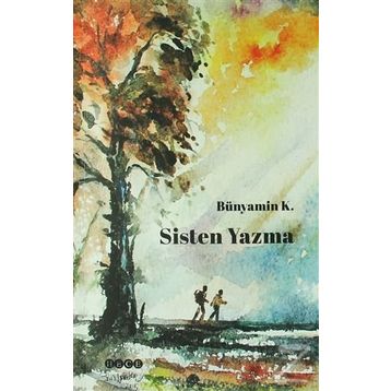 Sisten Yazma - Bünyamin K.