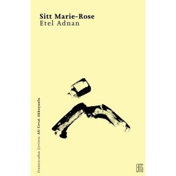 SITT MARIE - ROSE - ETEL ADNAN