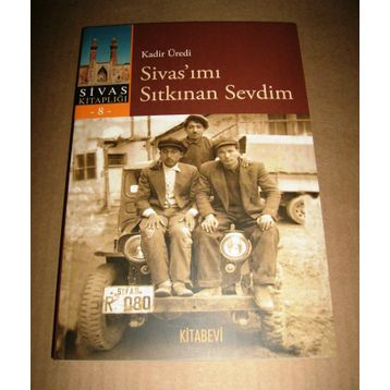 Sivas’ımı Sıtkınan Sevdim - Kadir Üredi
