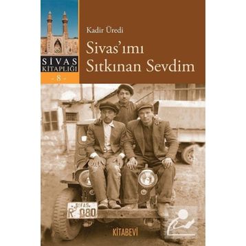 Sivas’ımı Sıtkınan Sevdim - Kadir Üredi