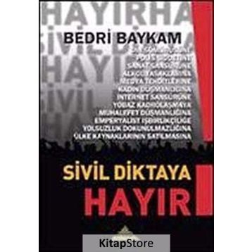 SIVIL DIKTAYA HAYIR - BEDRI BAYKAM