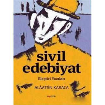 Sivil Edebiyat - Alaattin Karaca