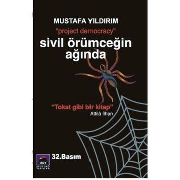 SIVIL ÖRÜMCEĞİN AĞINDA PROJECT DEMOCRACY - MUSTAFA YILDIRIM