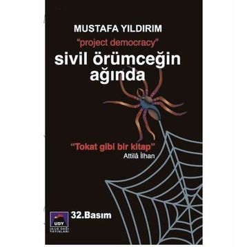SIVIL ÖRÜMCEĞİN AĞINDA PROJECT DEMOCRACY - MUSTAFA YILDIRIM