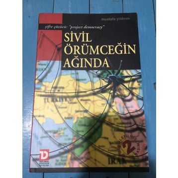 SIVIL ÖRÜMCEĞİN AĞINDA PROJECT DEMOCRACY - MUSTAFA YILDIRIM