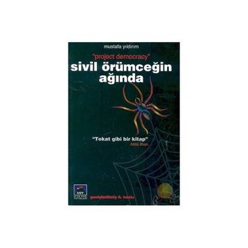 SIVIL ÖRÜMCEĞİN AĞINDA PROJECT DEMOCRACY - MUSTAFA YILDIRIM