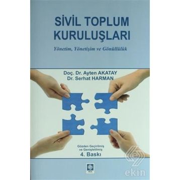 SIVIL TOPLUM KURULUŞLARINDA GÖNÜLLÜLÜK VE İNSAN KAYNAKLARININ YÖNETİMİ - AYTEN AKATAY, NAZAN YELKIKALAN