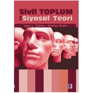 SIVIL TOPLUM VE SIYASAL TEORI - JEAN L. COHEN;ANDREW ARATO