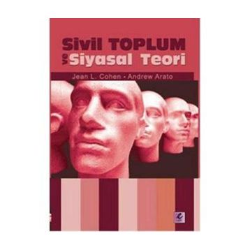 SIVIL TOPLUM VE SIYASAL TEORI - JEAN L. COHEN;ANDREW ARATO