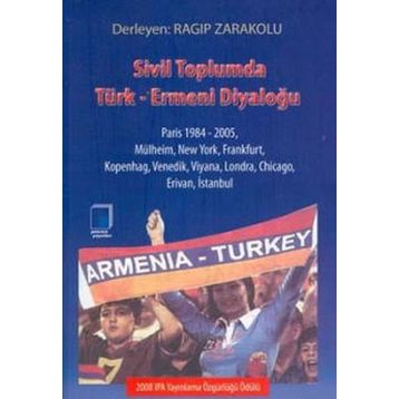 Sivil Toplumda Türk-Ermeni Diyaloğu - Ragıp Zarakolu