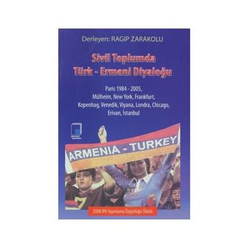 Sivil Toplumda Türk-Ermeni Diyaloğu - Ragıp Zarakolu