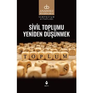 Sivil Toplumu Yeniden Düşünmek - Tire Kitap