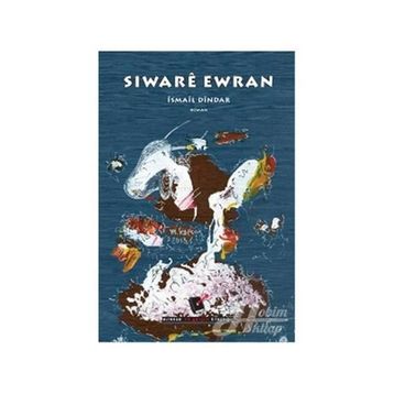 Siware Ewran - İsmail Dindar
