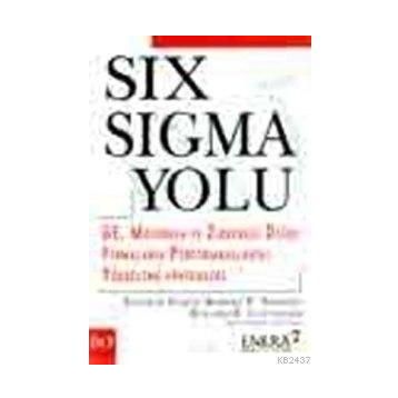 SIX SIGMA YOLU - PETER S. PANDE;ROBERT P. NEUMAN;ROLAND R. CAVANAGH
