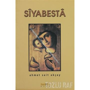 SIYABESTA - AHMET SAIT AKÇAY