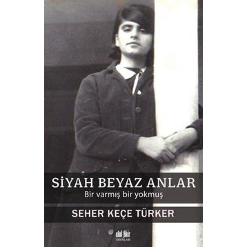 Siyah Beyaz Anlar Seher Keçe Türker