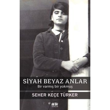 Siyah Beyaz Anlar Seher Keçe Türker