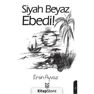 Siyah Beyaz Ebedi! - Ersin Ayvaz
