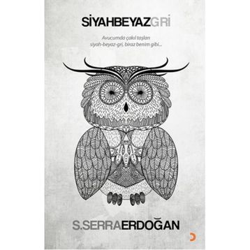 Siyah Beyaz Gri - S. Serra Erdoğan