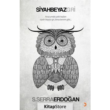 Siyah Beyaz Gri - S. Serra Erdoğan