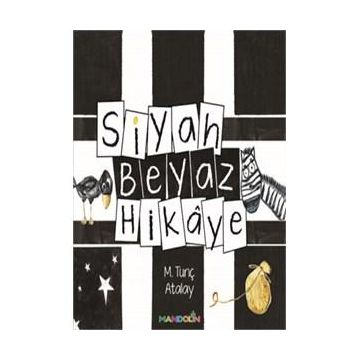 Siyah Beyaz Hikaye - M. Tunç Atalay