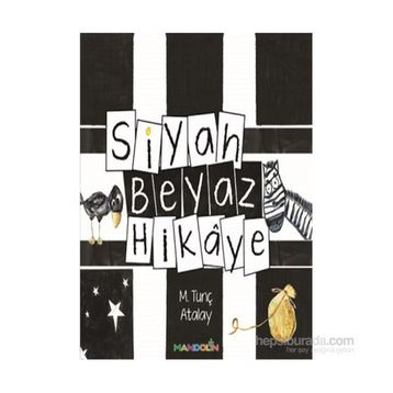 Siyah Beyaz Hikaye - M. Tunç Atalay