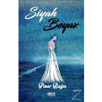 Siyah Beyaz - Pınar Bağcı